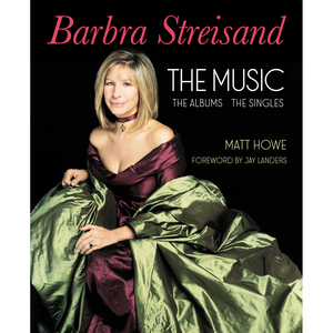 Interview: Author Matt Howe Talks Writing the Definitive Book on Barbra Streisand's Recording Career Image