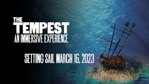 Interview: Ben Donenberg, Graham Wetterhahn, And Sara Beil On THE TEMPEST: AN IMMERSIVE EXPERIENCE  Image