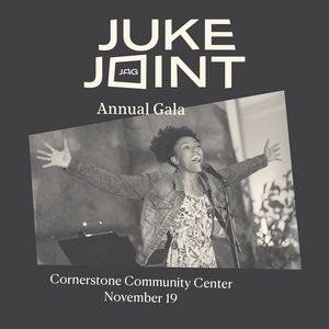 JAG Productions Annual Fundraiser JUKE JOINT is Back With Southern Soul and Honorary Guests 