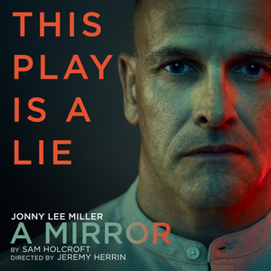 Jonny Lee Miller, Tanya Reynolds, and Samuel Adewunmi Will Lead the West End Transfer of A MIRROR 