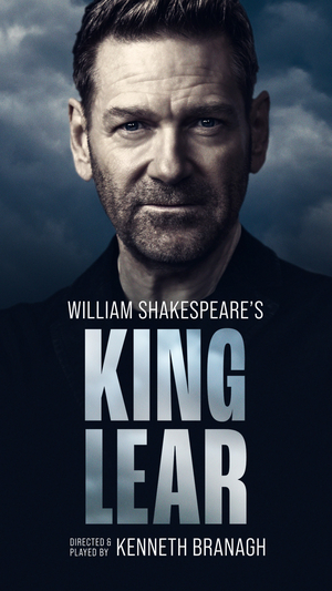 Kenneth Branagh Will Direct and Star in KING LEAR in the West End and New York Image