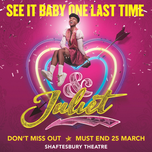 London Theatre Week Extension: Save up to 40% on & JULIET Image
