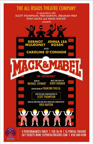 MACK & MABEL IN CONCERT Comes to All Roads Theatre Company Next Month 
