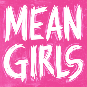 MEAN GIRLS, CLUE & More Set for 2023-2024 Broadway in Akron Series Image