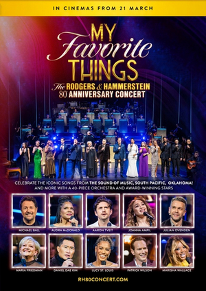 MY FAVORITE THINGS: THE RODGERS & HAMMERSTEIN 80th ANNIVERSARY CONCERT Will Screen in Cinemas in Australia and New Zealand Image