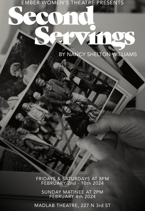 SECOND SERVINGS Comes to Ember Women's Theatre in February Image