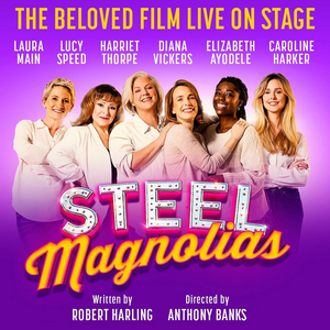 STEEL MAGNOLIAS Tour to Close Early 