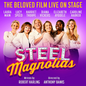 STEEL MAGNOLIAS Tour to Close Early Image
