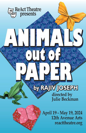 Seattle Premiere of ANIMALS OUT OF PAPER Comes to ReAct Theatre in April Image