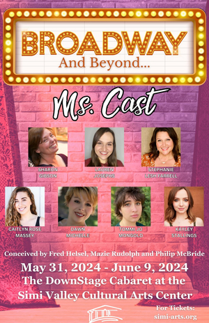 Simi Valley Cultural Arts Center Will Bring BROADWAY AND BEYOND: MS. CAST CABARET to the DownStage Theater 