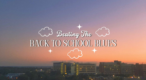 Student Blog: Beating the Back to School Blues 