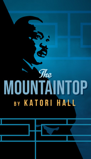 THE MOUNTAINTOP By Katori Hall Comes to Florida Rep in December 
