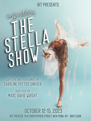 THE STELLA SHOW Will Have its World Premiere at IRT Theater 