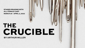 THT Rep Announces All-Female Creative Team For Staged Reading Of THE CRUCIBLE By Arthur Miller 