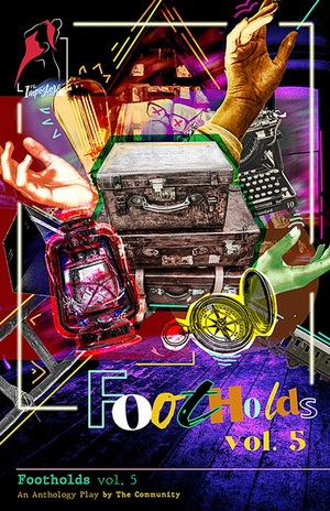 The Impostors Theatre Company Concludes Season With FOOTHOLDS VOL. 5 Image