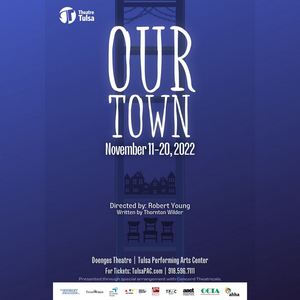 Theatre Tulsa Begins 100th Season Play Series with OUR TOWN Image