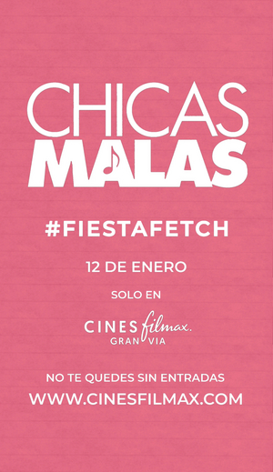 Vive el estreno de CHICAS MALAS en los Cines Filmax Gran Via de Barcelona 