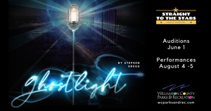 WCPR's Straight To The Stars Youth Theatre Presents GHOSTLIGHT and Welcomes New Guest Director Image