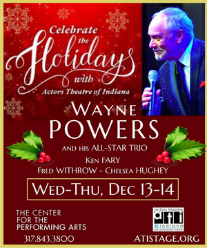 Wayne Powers Comes to Actors Theatre of Indiana This Week 