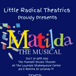 MATILDA THE MUSICAL Comes to Little Radical Theatrics Photo