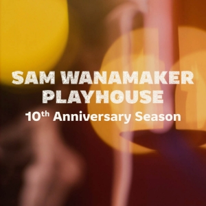 GHOST, OTHELLO, and More Set For Shakespeare's Globe's Sam Wanamaker Playhouse 10th A Photo