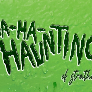 Rapid Fire Theatre Presents THE HA-HA-HAUNTING OF STRATHCONA!