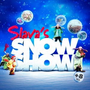 SLAVA'S SNOW SHOW Comes to Zorlu PSM in 2024