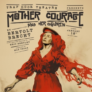 MOTHER COURAGE AND HER CHILDREN Comes to Trap Door Theatre Photo