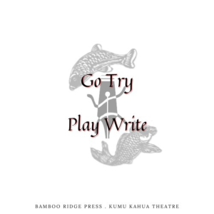 Kumu Kahua Theatre and Bamboo Ridge Press Invite Submissions for July’s ‘Go Tr Photo