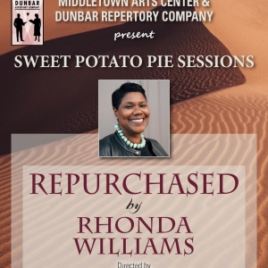 Middletown Arts Center Presents REPURCHASED Book-Reading And Q&A Produced By Dunbar Repertory Co., October 8