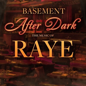 BASEMENT AFTER DARK: THE MUSIC OF RAYE to Launch at 54 Below Photo