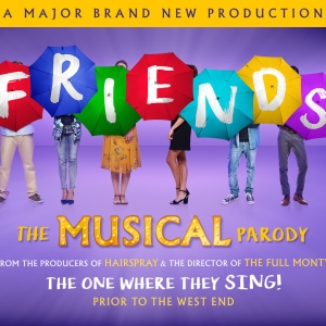 FRIENDS! The Musical Parody Will Embark on UK & Ireland Tour From July 2025 Photo