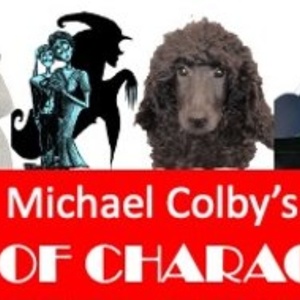 Michael Colby’s CAST OF CHARACTERS Will Be Performed as Part of the 2025 Winter…