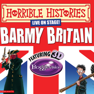 HORRIBLE HISTORIES: BARMY BRITAIN to Play Milton Keynes Theatre Photo