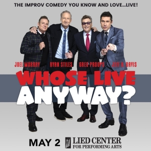 WHOSE LIVE ANYWAY? Comes to the Lied Center Photo