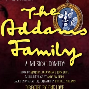 THE ADDAMS FAMILY- THE MUSICAL Comes to Lost Nation Theater