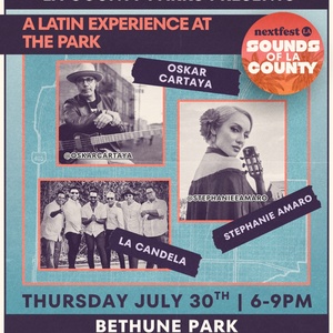 A LATIN EXPERIENCE AT THE PARK to Feature Oskar Cartaya at Bethune Park