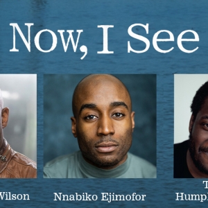 Full Cast And Creatives Announced For The Premiere Of NOW, I SEE At Stratford East Photo