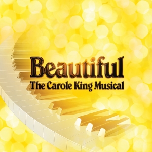 BEAUTIFUL: THE CAROLE KING MUSICAL Comes to La Mirada Next Month Photo