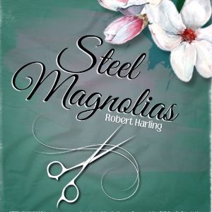 STEEL MAGNOLIAS Announced At The Hill Country Community Theatre Photo