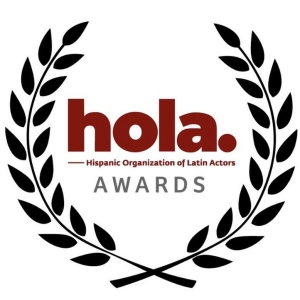 The Hispanic Organization of Latino Actors Reveals HOLA Awards Nominees
