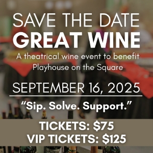 Playhouse on the Square Will Host 'Great Wine' Fundraiser in September Photo