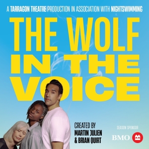 THE WOLF IN THE VOICE Debuts at Tarragon Photo