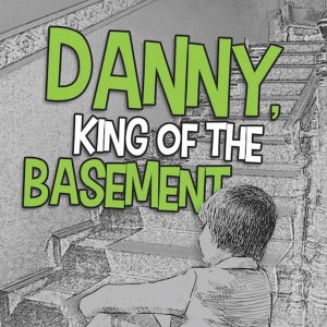 DANNY, KING OF THE BASEMENT Opens This Week at Childrens Theatre of Charlotte Photo