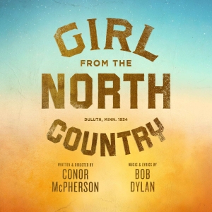 GIRL FROM THE NORTH COUNTRY Comes to the Golden Gate Theatre in July Photo