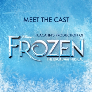 Meet the Cast of Disney's FROZEN At Tuacahn Center for the Arts