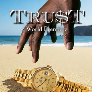 TRU$T Comes to Hollywood Fringe Festival Photo