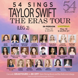 54 BELOW SINGS TAYLOR SWIFT: THE ERAS TOUR (LEG 2) Set For This Month