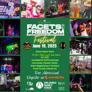 Black Theatre Girl Magic Hosts 5th Annual Facets of Freedom Festival at Orlando Famil
