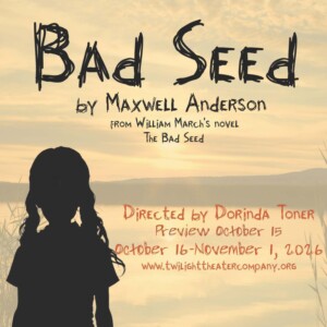 Review: BAD SEED at Twilight Theater Company
